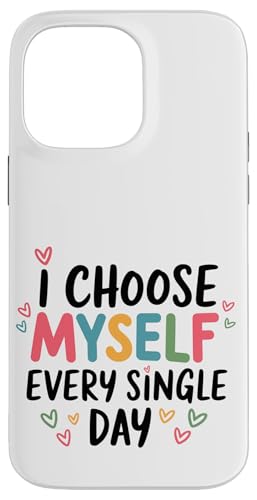 Ich wähle mich jeden Tag. Hülle für iPhone 14 Pro Max Ich wähle mich jeden Tag. Hülle für iPhone 14 Pro Max von CreaStyle-KT