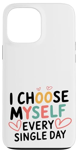 Ich wähle mich selbst. Jeden einzelnen Tag. Hülle für iPhone 13 Pro Max von CreaStyle-KT