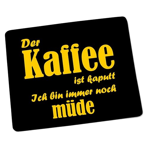 Mousepad/Mauspad Der Kaffee ist kaputt... Mousepad - lustige mousepads - Geschenkartikel - Computerzubehör von Creativ Deluxe