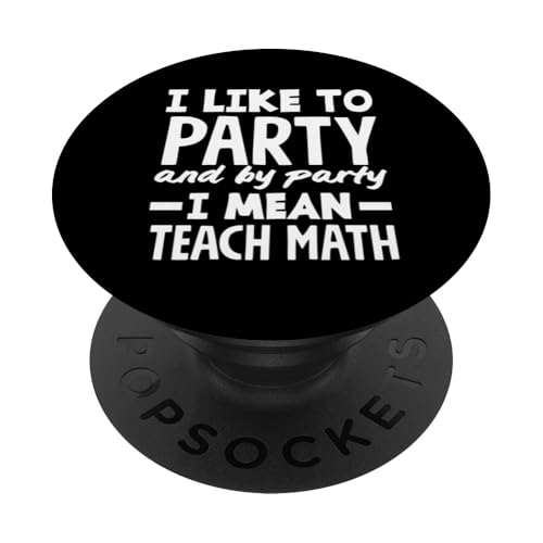 Mathelehrer Ich feiere gerne und unterrichte Mathe PopSockets Klebender PopGrip Mathelehrer Ich feiere gerne und unterrichte Mathe PopSockets Klebender PopGrip von Creative Gifts for Math Teachers and Educators