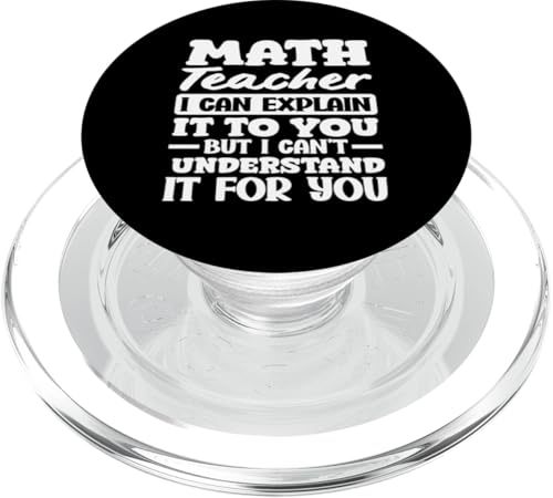Mathelehrer Ich kann es dir erklären, aber ich kann es nicht verstehen PopSockets PopGrip für MagSafe Mathelehrer Ich kann es dir erklären, aber ich kann es nicht verstehen PopSockets PopGrip für MagSafe von Creative Gifts for Math Teachers and Educators