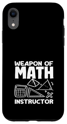 Mathematiklehrer Die Waffe des Mathematiklehrers Hülle für iPhone XR Mathematiklehrer Die Waffe des Mathematiklehrers Hülle für iPhone XR von Creative Gifts for Math Teachers and Educators