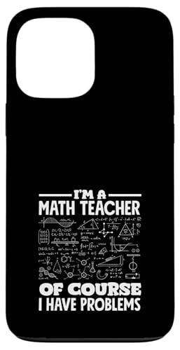 Mathematiklehrer Ich bin Mathematiklehrer Natürlich habe ich Probleme Hülle für iPhone 13 Pro Max Mathematiklehrer Ich bin Mathematiklehrer Natürlich habe ich Probleme Hülle für iPhone 13 Pro Max von Creative Gifts for Math Teachers and Educators
