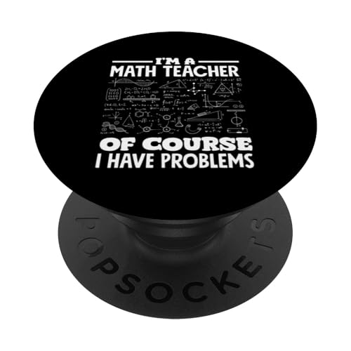 Mathematiklehrer Ich bin Mathematiklehrer Natürlich habe ich Probleme PopSockets Klebender PopGrip Mathematiklehrer Ich bin Mathematiklehrer Natürlich habe ich Probleme PopSockets Klebender PopGrip von Creative Gifts for Math Teachers and Educators