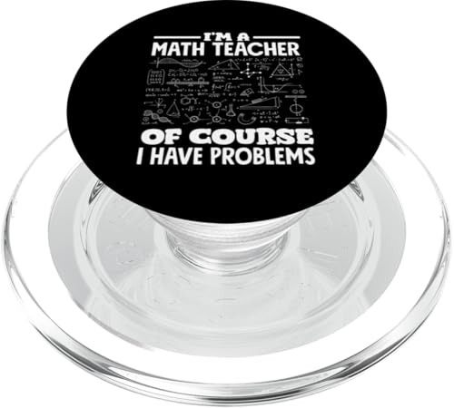 Mathematiklehrer Ich bin Mathematiklehrer Natürlich habe ich Probleme PopSockets PopGrip für MagSafe Mathematiklehrer Ich bin Mathematiklehrer Natürlich habe ich Probleme PopSockets PopGrip für MagSafe von Creative Gifts for Math Teachers and Educators