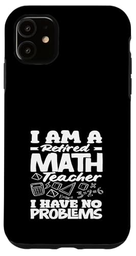 Mathematiklehrer Ich bin im Ruhestand Ich habe keine Probleme Hülle für iPhone 11 Mathematiklehrer Ich bin im Ruhestand Ich habe keine Probleme Hülle für iPhone 11 von Creative Gifts for Math Teachers and Educators