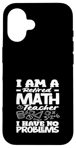 Mathematiklehrer Ich bin im Ruhestand Ich habe keine Probleme Hülle für iPhone 16 Mathematiklehrer Ich bin im Ruhestand Ich habe keine Probleme Hülle für iPhone 16 von Creative Gifts for Math Teachers and Educators