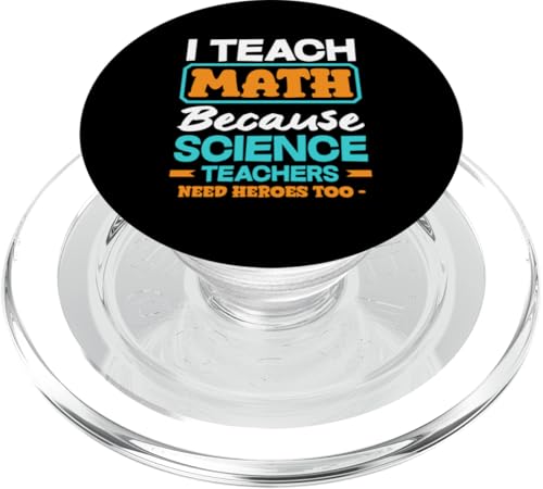 Mathematiklehrer Ich unterrichte Mathe, weil Naturwissenschaftslehrer es brauchen PopSockets PopGrip für MagSafe Mathematiklehrer Ich unterrichte Mathe, weil Naturwissenschaftslehrer es brauchen PopSockets PopGrip für MagSafe von Creative Gifts for Math Teachers and Educators