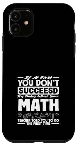 Mathematiklehrer If At First You Don't Succeed Hülle für iPhone 11 Mathematiklehrer If At First You Don't Succeed Hülle für iPhone 11 von Creative Gifts for Math Teachers and Educators