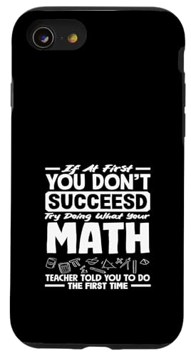Mathematiklehrer If At First You Don't Succeed Hülle für iPhone SE (2020) / 7 / 8 von Creative Gifts for Math Teachers and Educators