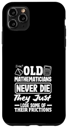 Mathematiklehrer Old Mathematicians Never Die They Just Hülle für iPhone 11 Pro Max Mathematiklehrer Old Mathematicians Never Die They Just Hülle für iPhone 11 Pro Max von Creative Gifts for Math Teachers and Educators