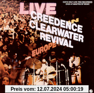 C.C.R.Live in Europe von Creedence Clearwater Revival