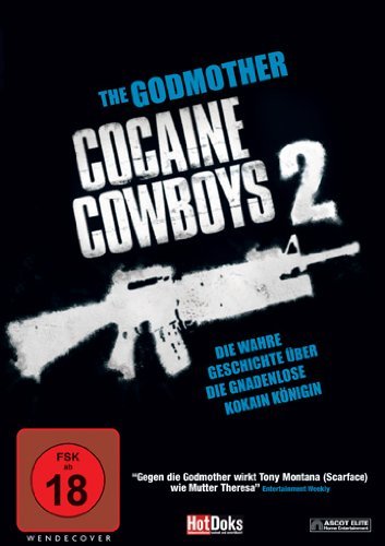 Cocaine Cowboys (Rate Two) Die wahre Geschichte über die gnadenlose Kokain-Königin von Crest Movies