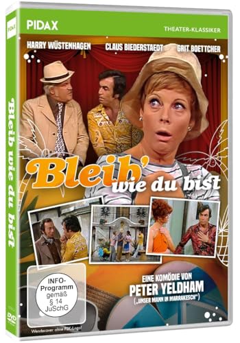 Bleib wie Du bist / Brillante Boulevardkomödie von Wolfgang Spier (Pidax Theater-Klassiker) von Crest Movies