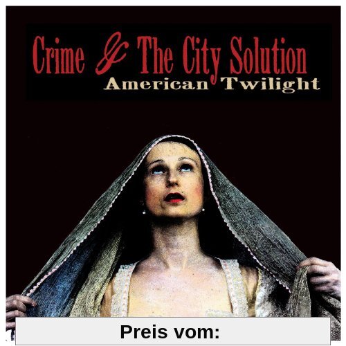 American Twilight von Crime & the City Solution
