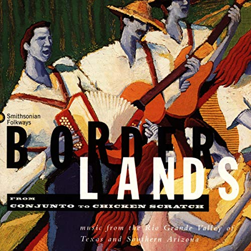 Borderlands: from Conjunto to Borderlands: from Conjunto to von Smithsonian Folkways