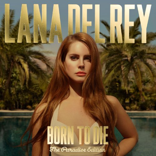 Born To Die - The Paradise Edition Born To Die - The Paradise Edition von Crimson
