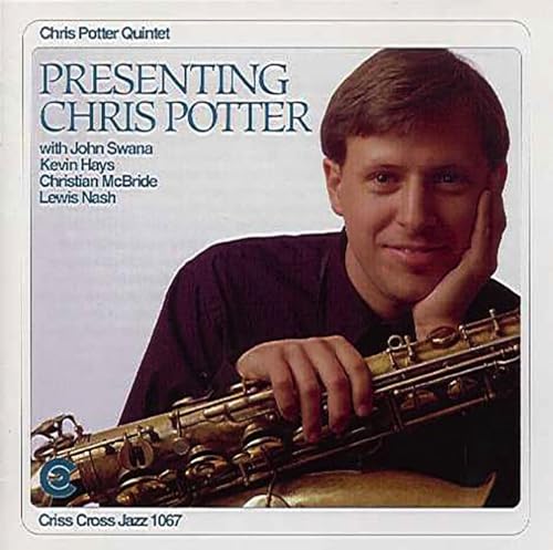Presenting Chris Potter von Criss Cross