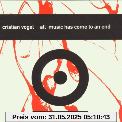 All Music Has Come to An End von Cristian Vogel