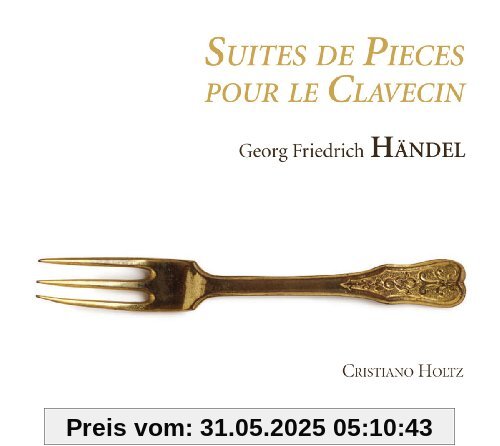 Suites De Pieces Pour Le Clavecin von Cristiano Holtz