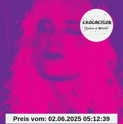 Crimes of Passion Crimes of Passion von Crocodiles