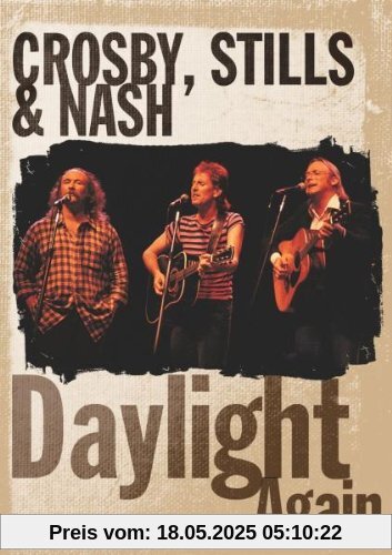 Crosby, Stills & Nash - Daylight Again Crosby, Stills & Nash - Daylight Again von Crosby, Stills & Nash