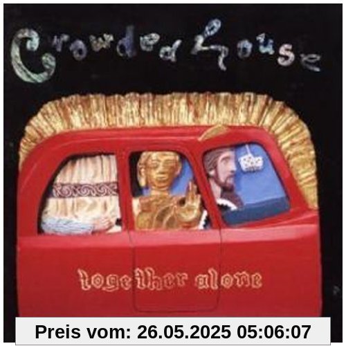 Together Alone Together Alone von Crowded House
