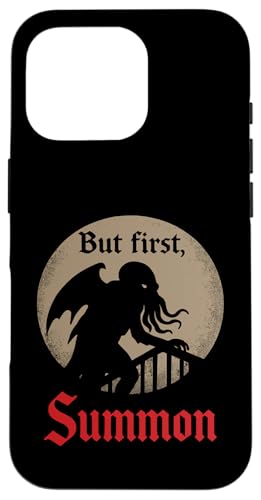 Cthulhu, But First Summon, Cosmic Horror Parodie Cthulhu Cult Hülle für iPhone 16 Pro Cthulhu, But First Summon, Cosmic Horror Parodie Cthulhu Cult Hülle für iPhone 16 Pro von Cthulhu Idol Miskatonic Horror Shop