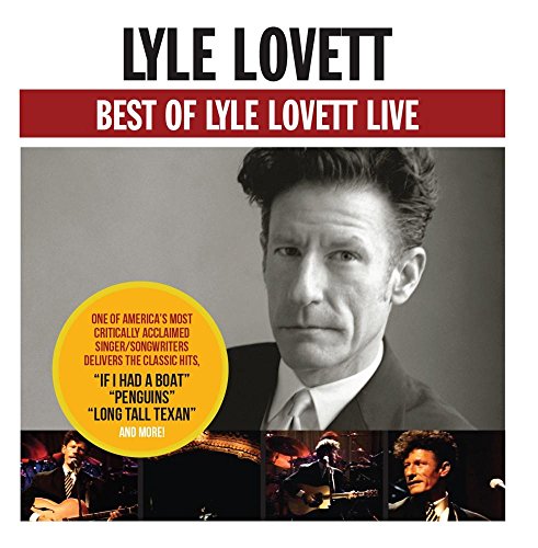 Best Of Lyle Lovett Live Best Of Lyle Lovett Live von CURB RECORDS