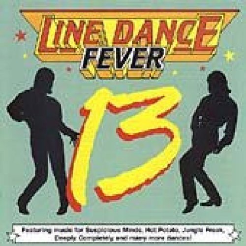 Line Dance Fever, Vol. 13 Line Dance Fever, Vol. 13 von CURB RECORDS
