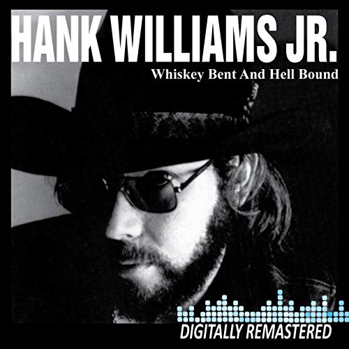 Hank Williams Jr. - Whiskey Bent And Hell Bound Hank Williams Jr. - Whiskey Bent And Hell Bound von CURB RECORDS