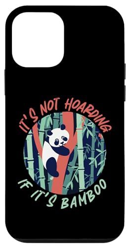 Panda: Es ist nicht hortend, wenn es Bambus ist Hülle für iPhone 12 mini Panda: Es ist nicht hortend, wenn es Bambus ist Hülle für iPhone 12 mini von Cute Asian Panda Bear Designs For Kids