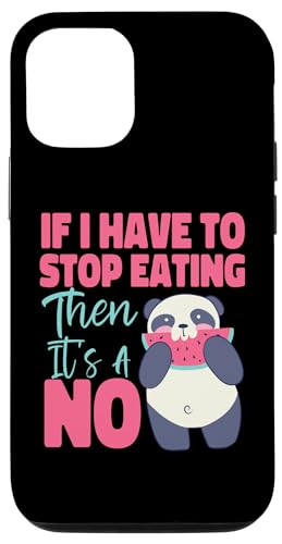 Panda: Wenn ich aufhören muss zu essen, dann ist es ein Nein Hülle für iPhone 12/12 Pro Panda: Wenn ich aufhören muss zu essen, dann ist es ein Nein Hülle für iPhone 12/12 Pro von Cute Asian Panda Bear Designs For Kids