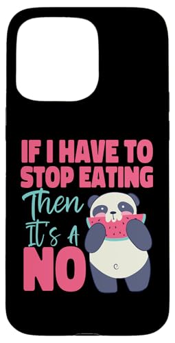 Panda: Wenn ich aufhören muss zu essen, dann ist es ein Nein Hülle für iPhone 15 Pro Max Panda: Wenn ich aufhören muss zu essen, dann ist es ein Nein Hülle für iPhone 15 Pro Max von Cute Asian Panda Bear Designs For Kids