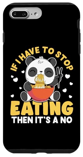 Panda: Wenn ich aufhören muss zu essen, dann ist es ein Nein Hülle für iPhone 7 Plus/8 Plus Panda: Wenn ich aufhören muss zu essen, dann ist es ein Nein Hülle für iPhone 7 Plus/8 Plus von Cute Asian Panda Bear Designs For Kids