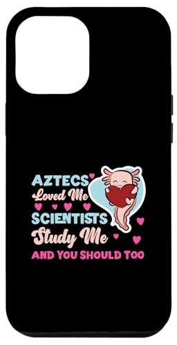 Axolotl für Mädchen: Azteken Loved Me, Scientists Study Me Hülle für iPhone 12 Pro Max Axolotl für Mädchen: Azteken Loved Me, Scientists Study Me Hülle für iPhone 12 Pro Max von Cute Axolotl Designs For Girls And Boys