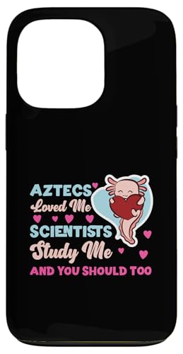 Axolotl für Mädchen: Azteken Loved Me, Scientists Study Me Hülle für iPhone 13 Pro von Cute Axolotl Designs For Girls And Boys