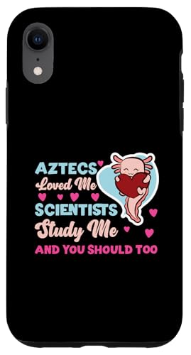 Axolotl für Mädchen: Azteken Loved Me, Scientists Study Me Hülle für iPhone XR von Cute Axolotl Designs For Girls And Boys