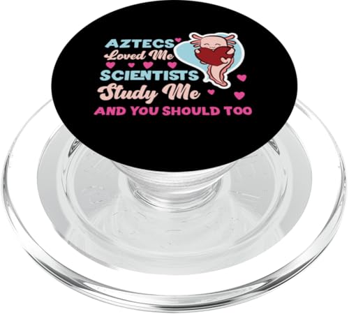 Axolotl für Mädchen: Azteken Loved Me, Scientists Study Me PopSockets PopGrip für MagSafe von Cute Axolotl Designs For Girls And Boys
