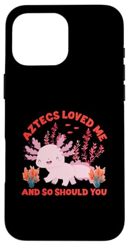 Axolotl für Mädchen: Azteken lieb mich und so sollten Sie Ihnen Hülle für iPhone 16 Pro Max Axolotl für Mädchen: Azteken lieb mich und so sollten Sie Ihnen Hülle für iPhone 16 Pro Max von Cute Axolotl Designs For Girls And Boys