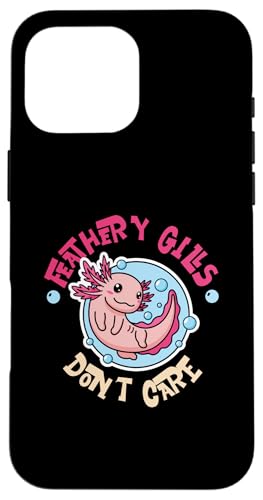 Axolotl für Mädchen: Feathery Gills, Don't Care Hülle für iPhone 16 Pro Max Axolotl für Mädchen: Feathery Gills, Don't Care Hülle für iPhone 16 Pro Max von Cute Axolotl Designs For Girls And Boys