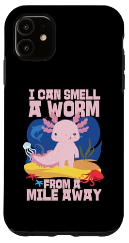 Axolotl für Mädchen: I Can Smell a Worm from a Mile Away Hülle für iPhone 11 Axolotl für Mädchen: I Can Smell a Worm from a Mile Away Hülle für iPhone 11 von Cute Axolotl Designs For Girls And Boys