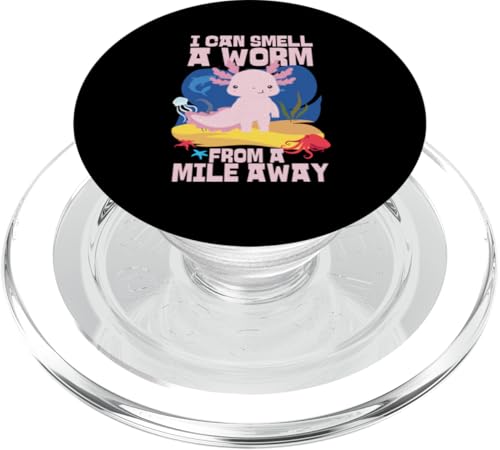 Axolotl für Mädchen: I Can Smell a Worm from a Mile Away PopSockets PopGrip für MagSafe von Cute Axolotl Designs For Girls And Boys