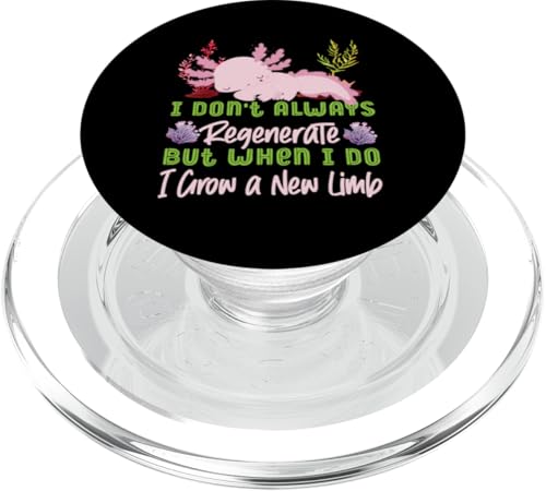 Axolotl für Mädchen: I Don't Always Regenerate, but When I Do PopSockets PopGrip für MagSafe von Cute Axolotl Designs For Girls And Boys