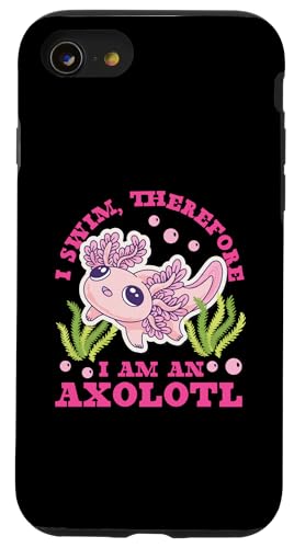 Axolotl für Mädchen: I Swim, Therefore I Am an Axolotl Hülle für iPhone SE (2020) / 7 / 8 von Cute Axolotl Designs For Girls And Boys