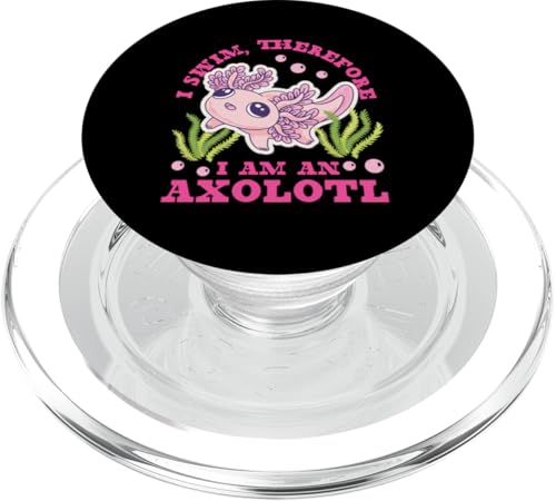 Axolotl für Mädchen: I Swim, Therefore I Am an Axolotl PopSockets PopGrip für MagSafe von Cute Axolotl Designs For Girls And Boys