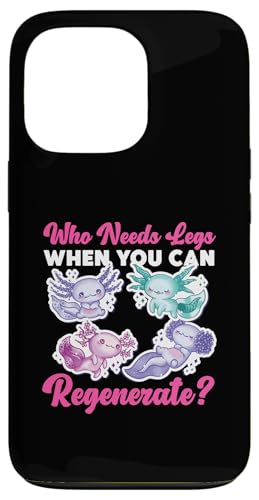 Axolotl für Mädchen: Wer braucht Beine, wenn Sie sich regenerieren können? Hülle für iPhone 13 Pro von Cute Axolotl Designs For Girls And Boys