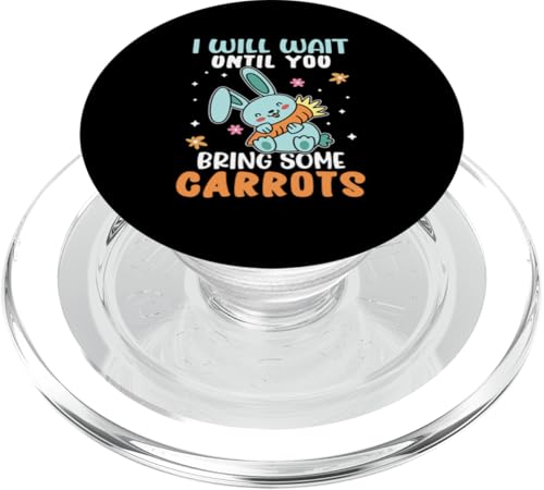 Bunnies: Ich werde warten, bis du ein paar Karotten mitbringst PopSockets PopGrip für MagSafe Bunnies: Ich werde warten, bis du ein paar Karotten mitbringst PopSockets PopGrip für MagSafe von Cute Bunny And Rabbit Designs For Kids