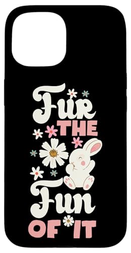 Bunny: Fur Der Spaß daran Hülle für iPhone 15 Bunny: Fur Der Spaß daran Hülle für iPhone 15 von Cute Bunny And Rabbit Designs For Kids