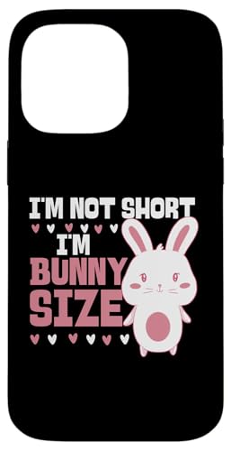 Bunny: Ich bin nicht klein - Ich bin Bunny Size Hülle für iPhone 14 Pro Max Bunny: Ich bin nicht klein - Ich bin Bunny Size Hülle für iPhone 14 Pro Max von Cute Bunny And Rabbit Designs For Kids